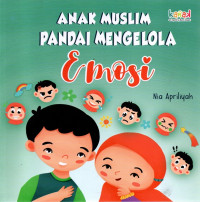 Image of Anak Muslim Pandai Mengelola Emosi